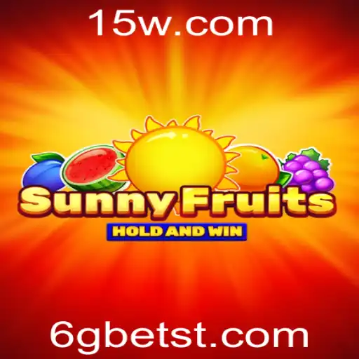 Explorando SunnyFruits e a Tática '6g bet' no Mundo dos Jogos de Cassino